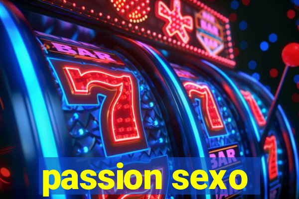 passion sexo